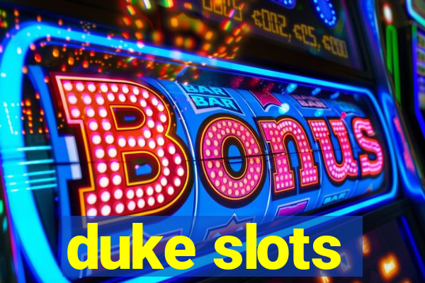 duke slots